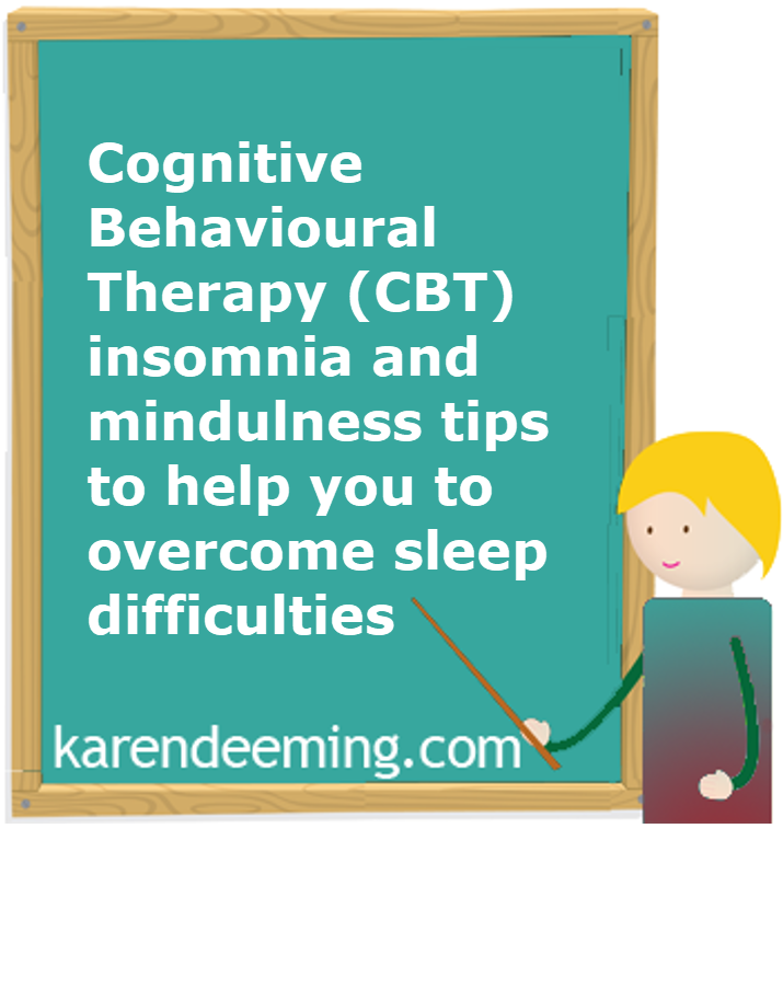 Cognitive Behavioural Therapy (CBT) insomnia and mindulness tips to help you to overcome sleep difficulties