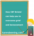 Cognitive Behavioural Therapy (CBT) Bristol for grief and bereavement